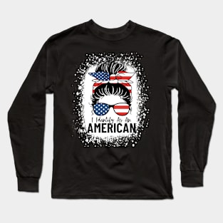 I Identify As An American Messy Bun Patriotic American Long Sleeve T-Shirt